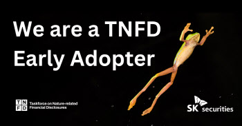 SK증권, 생물다양성 보전을 위한 TNFD 가입…단일 증권사 최초