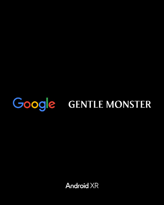 젠틀몬스터, 구글 Android XR 탑재한 AI 스마트 아이웨어 공식 파트너로 선정